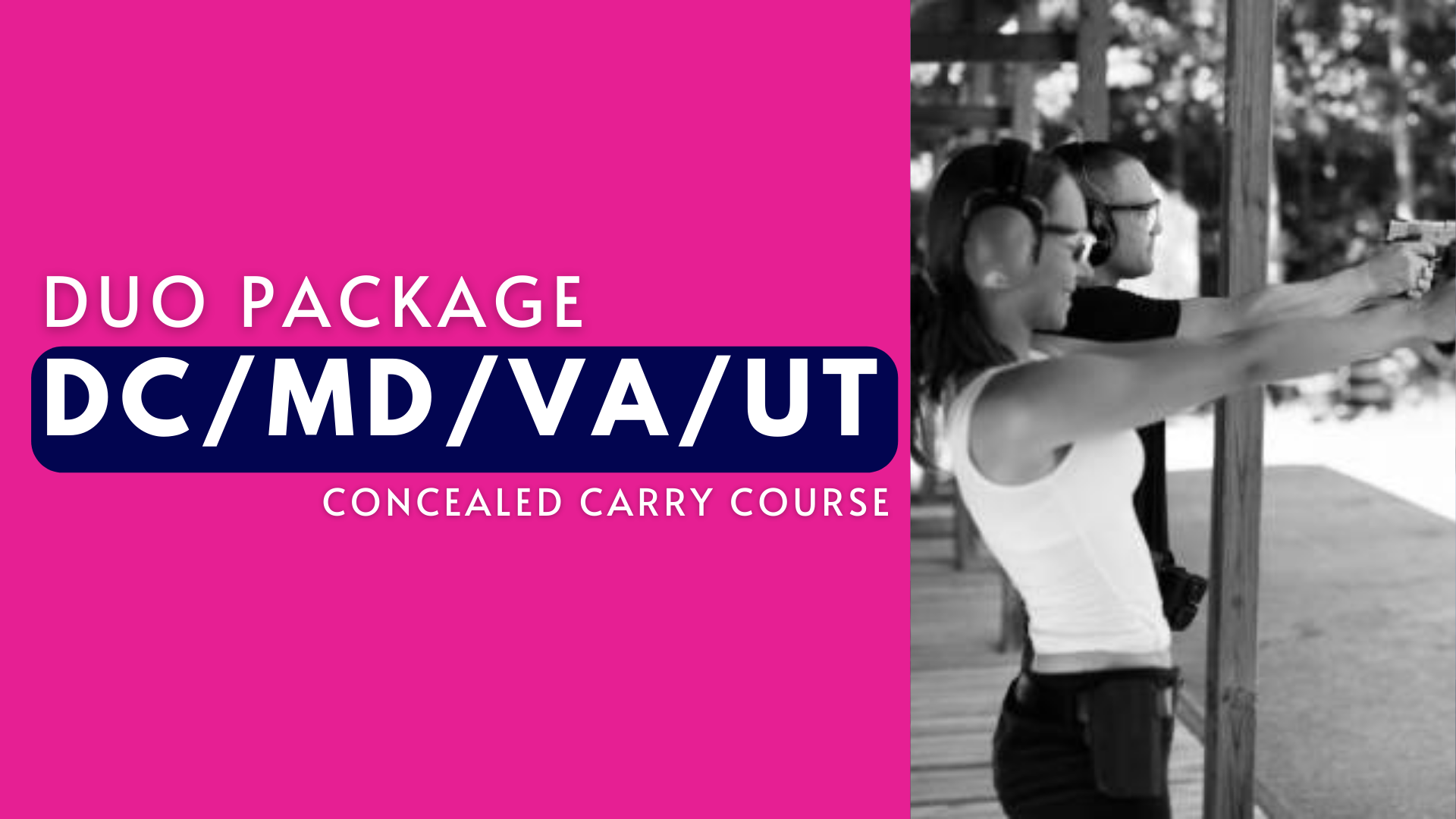 WHOLE COURSE: DC & MD Concealed Carry (+VA & UT Option) - Duo Package